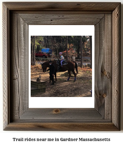 trail rides near me in Gardner, Massachusetts